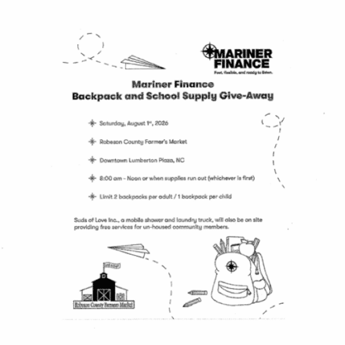 Mariner Finance Backpack & School Supply Give-Away on Saturday, August 1st at Robeson County Farmer's Market from 88am to noon.