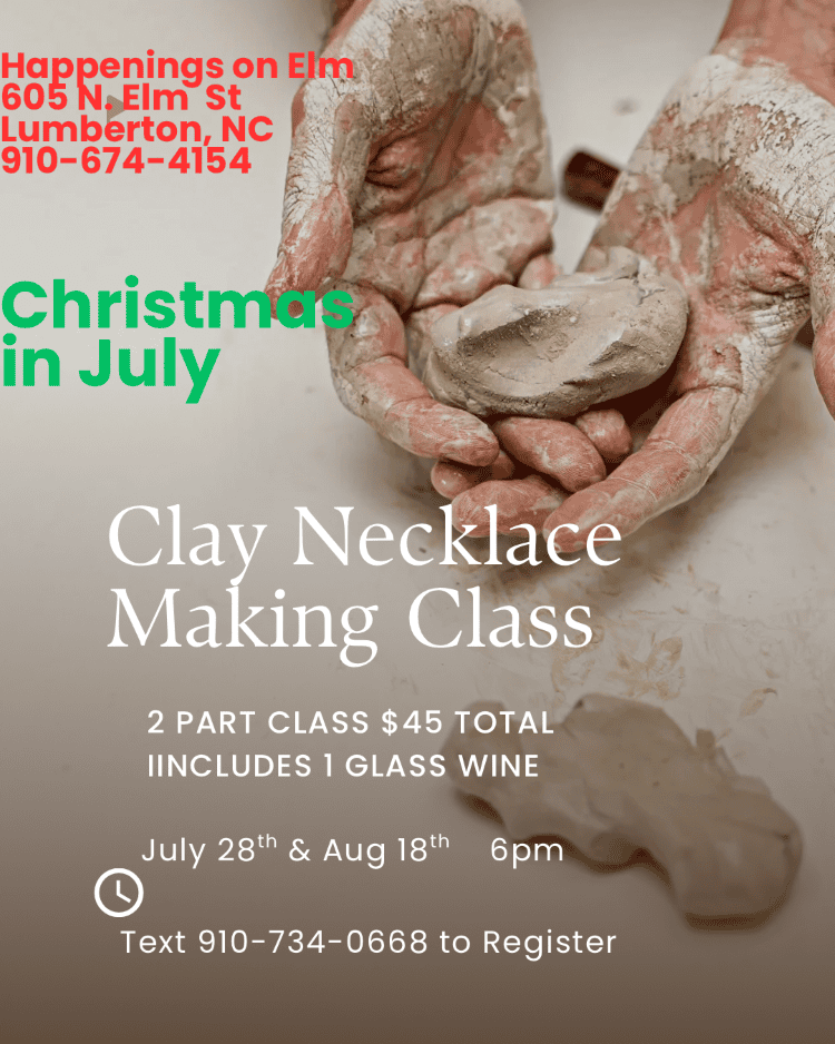 Christmas in July clay necklace making 2 part class at Happenings on Elm, July 28th & August 18th at 6pm. $45 in total, text 910-734-0668 to register.