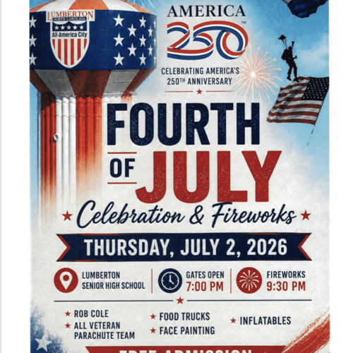 Fourth of July celebration & fireworks on Thursday July 2nd, 2026. Located at Lumberton Senior High School, gates open at 7pm and fireworks start at 9:30pm. Admission is free.
