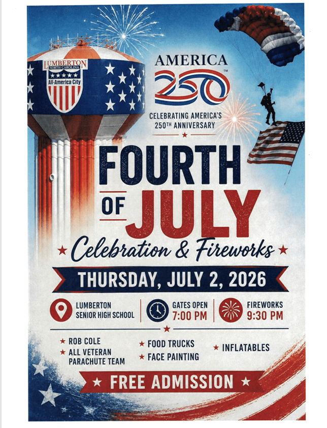 Fourth of July celebration & fireworks on Thursday July 2nd, 2026. Located at Lumberton Senior High School, gates open at 7pm and fireworks start at 9:30pm. Admission is free.