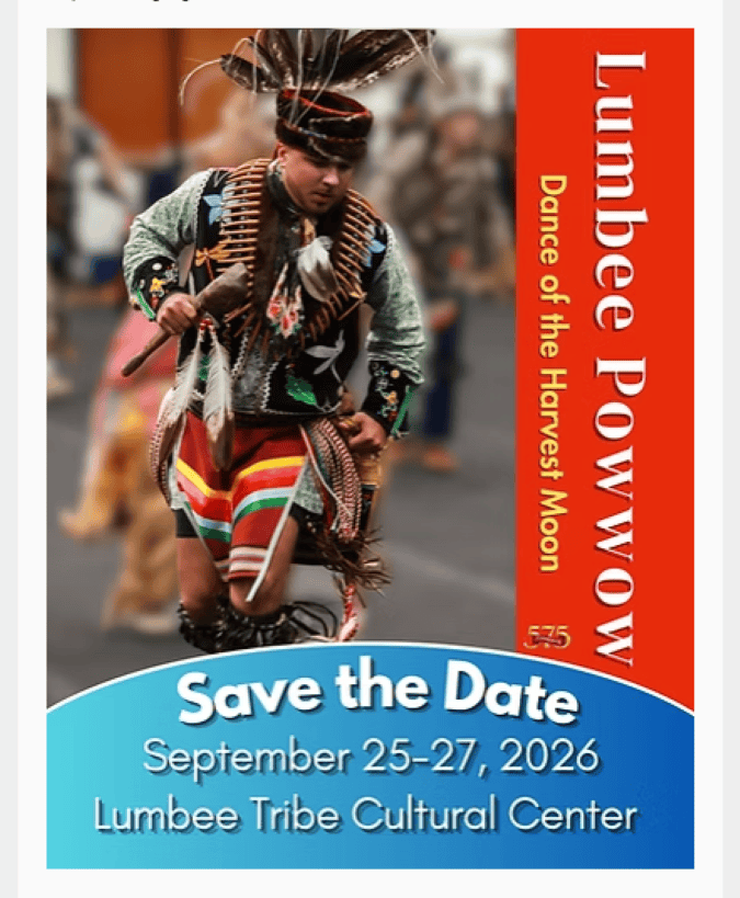 Lumbee Powwow Dance of the Harvest Moon, September 25th-27th, 2026 at the Lumbee Tribe Cultural Center.