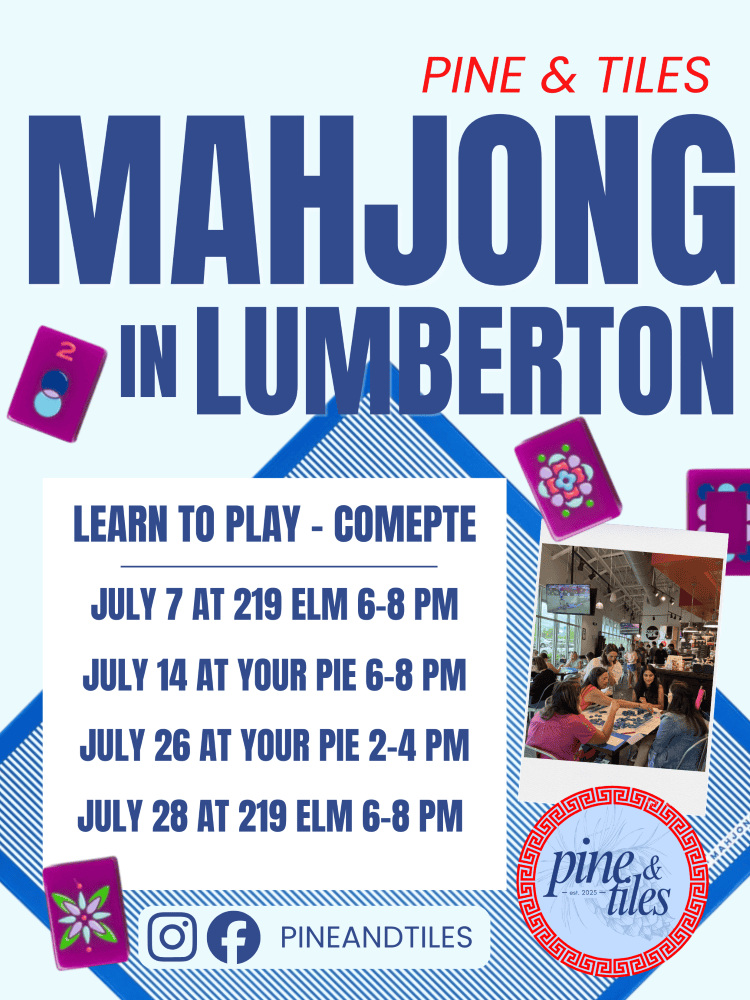 Mahjong in Lumberton on the dates July 4th, 14th & 28th from 6-8pm and July 26th from 2-4pm.