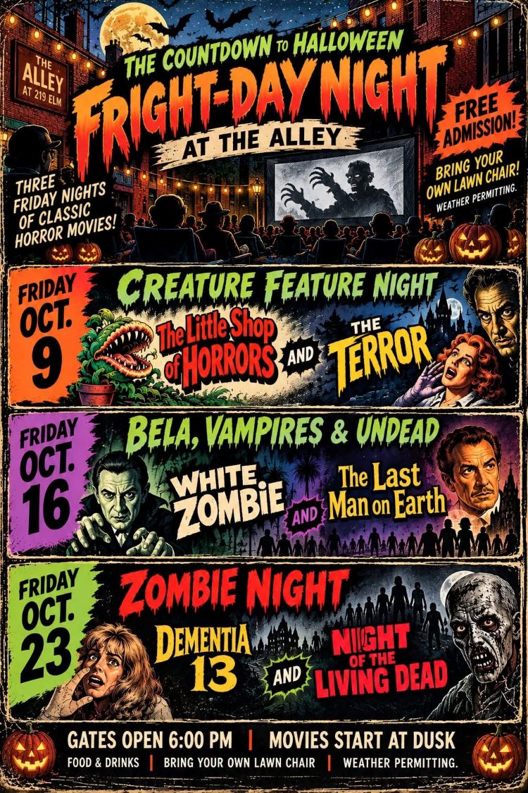 Fright-Day Night at 219 Elm in the Alley. Outdoor movies listed for 10/10, 1/16/10/23.