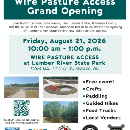 Lumber River State Park Wire Pasture Access Grand Opening on Friday 21st from 10 am to 1 pm. Completely free event with many different activities!