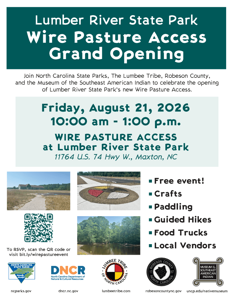 Lumber River State Park Wire Pasture Access Grand Opening on Friday 21st from 10 am to 1 pm. Completely free event with many different activities!